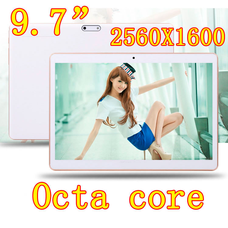 9.7  8  Octa  2560 X 1600 IPS DDR 4  ram 16  8.0MP 3   - Wcdma + GSM     Android4.4 7 9