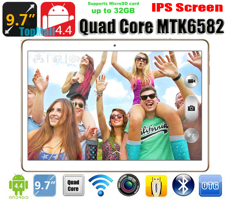 9.7  ips  mtk6582 3 g  3 g     gps android 4.4 bluetooth 1280 * 800 phablet