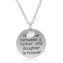 Hot Sales the Love Between a Father and Daughter is Forever Necklaces & Pendants Wholesale,Silver Plated Love Necklace Jewelry