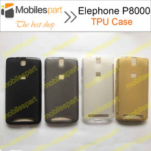 Elephone P8000 case 100% New High Quality Protective TPU Silicone case cover for Elephone P8000 Smartphone Free shipping