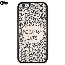 Because Cat Hard Plastic Back Mobile Phone Case Cover For Iphone 4S 5 5S 5C 6s 6Plus meizu m1 m2 note mx4 mx4 pro sony z1 z2 z3