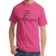 11 Color Keep Calm and…Not That Calm – Funny T-shirt Men’s 2016 EKG Heart Rate Paramedic Nurse Tee T Shirt Homme T-F10823