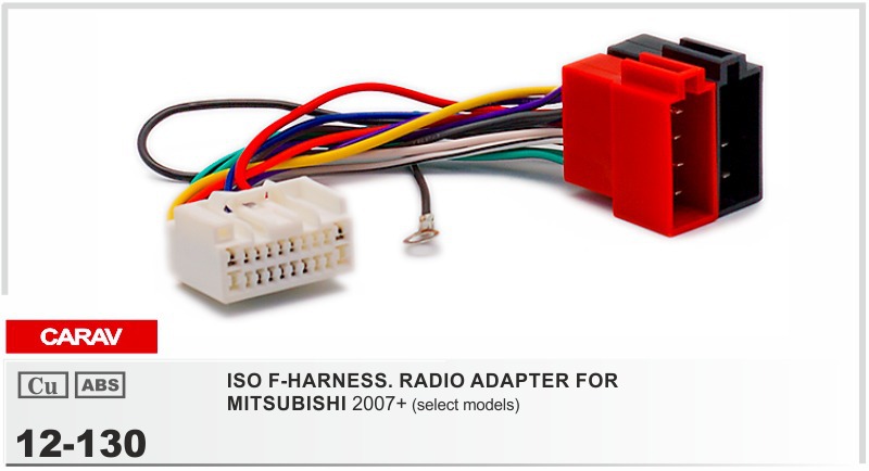 Carav12-130 ISO    MITSUBISHI 2007 + F-Harness    