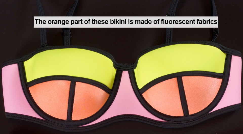 The orange part of these bikini is made of fluorescent fabrics