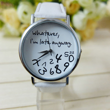 Hot Whatever I am Late Anyway Letter Pattern Leather Women Watches Fresh New Style Woman Wristwatch