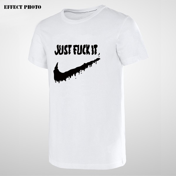 Just Fuck It T-shirt 3