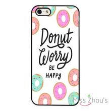 Donut Worry Be Happy Life Quote back skins mobile cellphone cases cover for iphone 4/4s 5/5s 5c SE 6/6s plus ipod touch 4/5/6