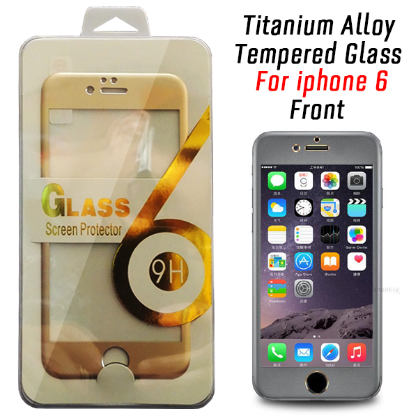 100pcs For iphone 6 front Titanium Alloy Tempered Glass Screen Protector Full Cover glass Screen Protector Protection Film pooms
